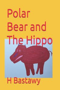 Polar Bear and The Hippo