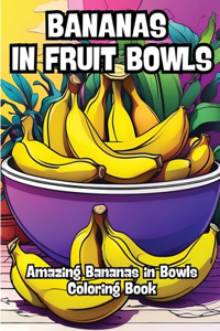 Bananas in Fruit Bowls