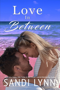 Love In Between (Love Series, Book 1)