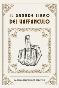 Il grande libro del Vaffanculo