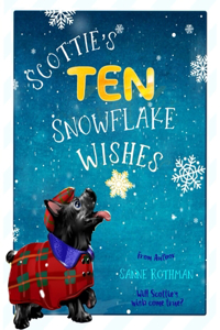 Scottie's Ten Snowflake Wishes