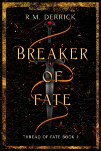 Breaker of Fate: Thread of Fate Series, Book 1