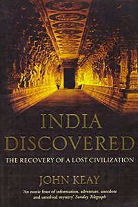 India Discovered: The Recovery of a Lost Civilization