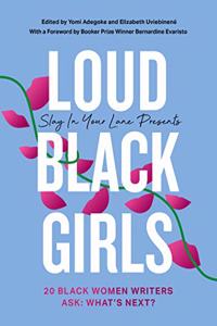 Slay in Your Lane Presents: Loud Black Girls