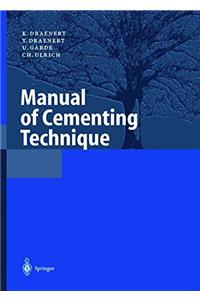 Manual of Cementing Technique