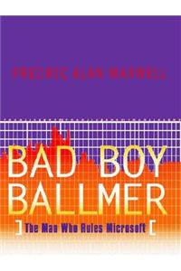 Bad Boy Ballmer