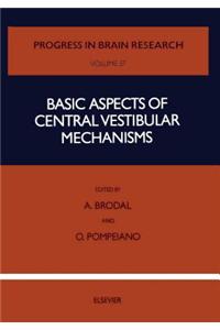 Basic Aspects of Central Vestibular Mechanisms