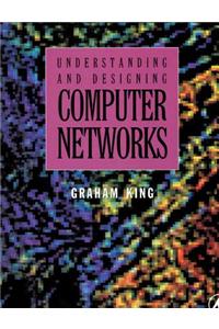 Understanding and Designing Computer Networks