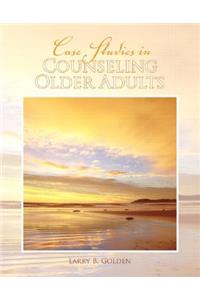 Case Studies in Counseling Older Adults