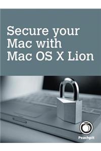 Secure Your Mac, with Mac OS X Lion