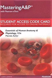 Mastering A&p with Pearson Etext -- Standalone Access Card -- For Essentials of Human Anatomy & Physiology