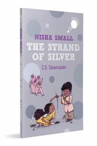 Nisha Small: The Strand of Silver: Two junior detectives solving the mystery of a suspicious fire | 7+