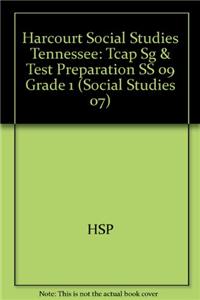 Harcourt Social Studies Tennessee: Tcap Sg & Test Preparation SS 09 Grade 1