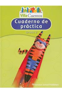Villa Cuentos: Cuadernos de PrÃ¡ctica (Practice Book) Grade 2