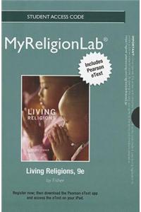Living Religions New Myreligionlab With Pearson Etext Standalone Access Card