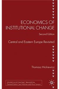 Economics of Institutional Change: Central and Eastern Europe Revisited