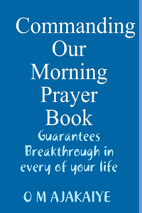 Commanding Our Morning Prayer Book