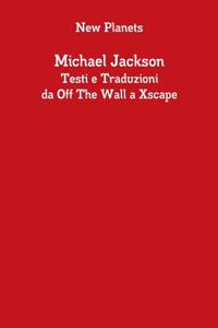 Michael Jackson Testi E Traduzioni Da Off the Wall a Xscape