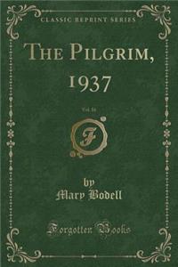 The Pilgrim, 1937, Vol. 16 (Classic Reprint)