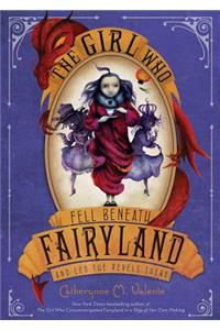 The Girl Who Fell Beneath Fairyland and Led the Revels There