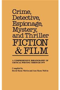 Crime, Detective, Espionage, Mystery, and Thriller Fiction and Film