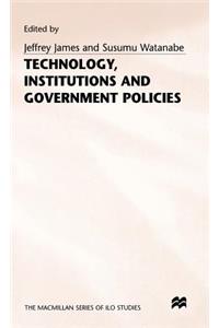 Technology, Institutions and Government Policies