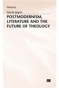 Postmodernism, Literature and the Future of Theology