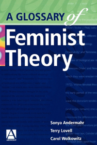 A Glossary of Feminist Theory
