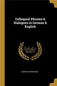 Colloquial Phrases & Dialogues in German & English