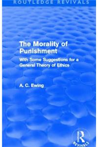 The Morality of Punishment (Routledge Revivals)