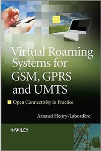Virtual Roaming Systems for Gsm, Gprs and Umts