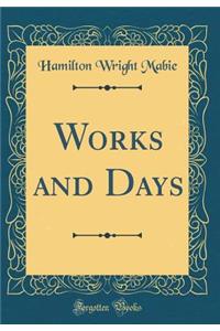 Works and Days (Classic Reprint)