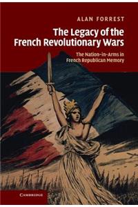 The Legacy of the French Revolutionary Wars