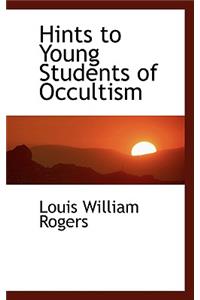 Hints to Young Students of Occultism