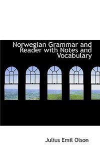 Norwegian Grammar and Reader with Notes and Vocabulary