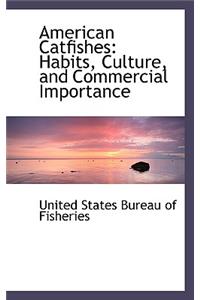 American Catfishes: Habits, Culture, and Commercial Importance