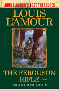 Ferguson Rifle (Louis l'Amour's Lost Treasures)