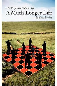 The Very Short Stories of a Much Longer Life