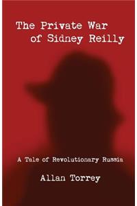 The Private War of Sidney Reilly