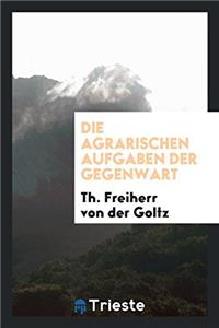 Die Agrarischen Aufgaben Der Gegenwart