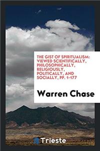 The Gist of Spiritualism