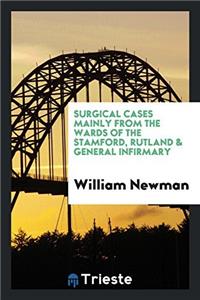 SURGICAL CASES MAINLY FROM THE WARDS OF