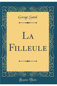 La Filleule (Classic Reprint)