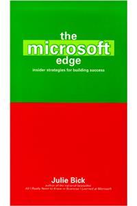 The Microsoft Edge: Insider Strategies for Building Success