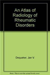 An Atlas of Radiology of Rheumatic Disorders