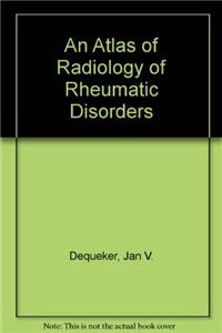 An Atlas of Radiology of Rheumatic Disorders