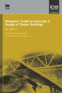 Designers' Guide to Eurocode 5: Design of Timber Buildings: En 1995-1-1