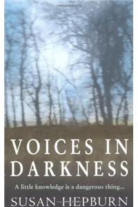 Voices in Darkness