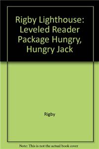 Rigby Lighthouse: Leveled Reader 6pk (Levels J-M) Hungry, Hungry Jack