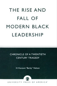 Rise and Fall of Modern Black Leadership